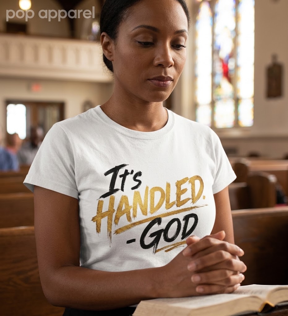 Inspirational Tee "It's Handled God'